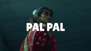 Pal Pal Lyrics English Translation – Afusic - LyricsTranslateZone