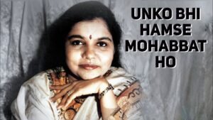Unko Bhi Humse Mohabbat Ho Zaroori To Nahi Lyrics English Translation
